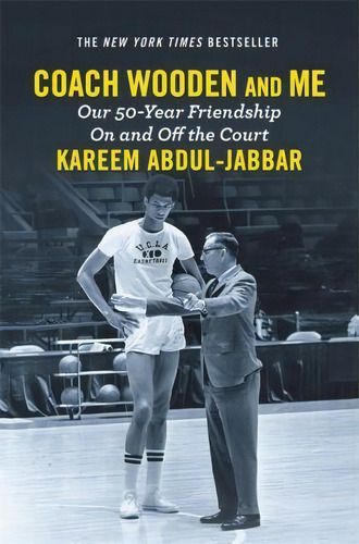 Coach Wooden And Me : Our 50-year Friendship On And Off The Court, De Kareem Abdul-jabbar. Editorial Little, Brown & Company, Tapa Blanda En Inglés