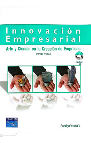 Innovacion Empresarial Arte Y Ciencia En La Creacion De Emp