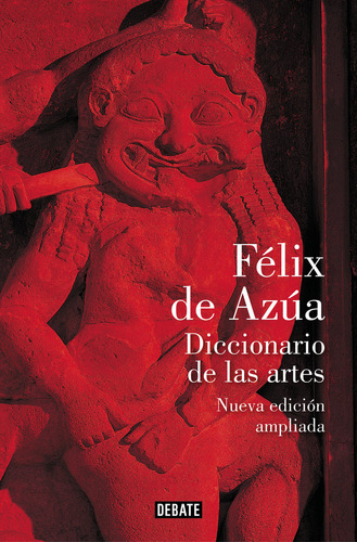 Diccionario De Las Artes Ne - Félix De Azúa