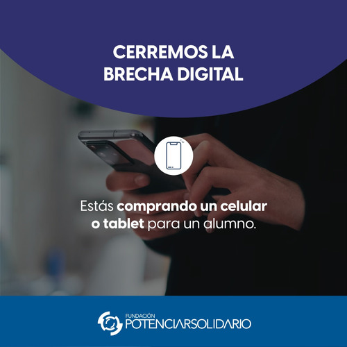 Campaña Brecha Digital Compra De Un Celular Para Un Alumno