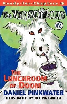 The Lunchroom Of Doom - Daniel Pinkwater