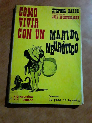 Como Vivir Con Un Marido Neurotico - Stephen Baker - Granica