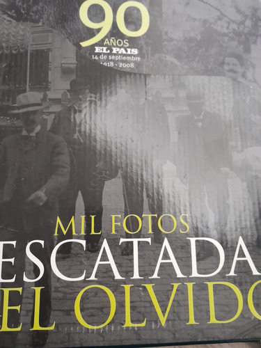 Mil Fotos Rescatadas Del Olvido 90 Años Del El Pais Completa