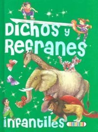 Dichos Y Refranes Infantiles - Aa.vv.