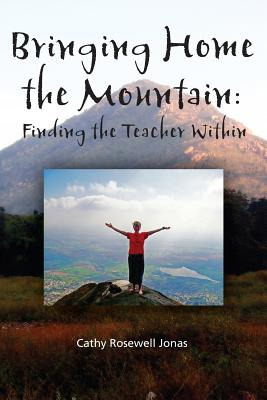 Libro Bringing Home The Mountain: Finding The Teacher Wit...