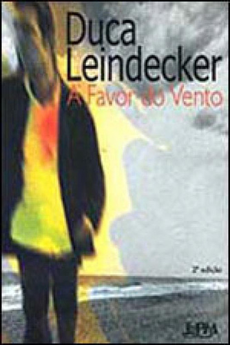 A favor do vento, de Leindecker, Duca. Editora L±, capa mole, edição 1ª edição - 2002 em português