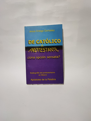 De Catolico A Protestante Ortega González 