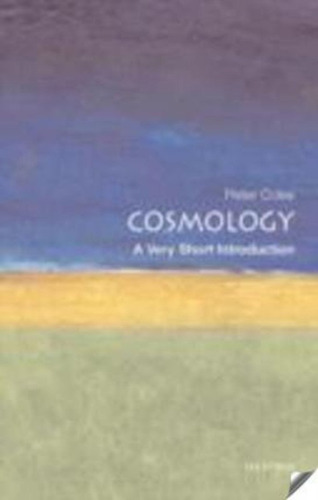 Cosmology: A Very Short Introduction / Peter Coles