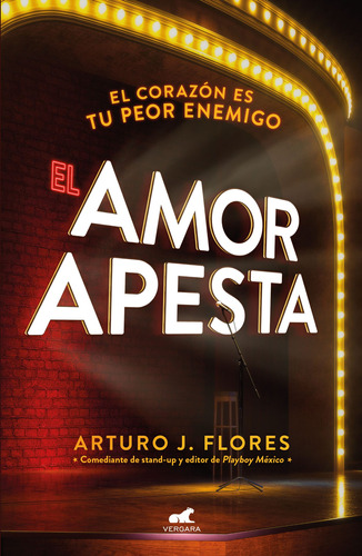 El amor apesta, de J. Flores, Arturo. Serie Libro Práctico Editorial Vergara, tapa blanda en español, 2018