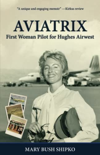 Book : Av I A T R I X First Woman Pilot For Hughes Airwest 