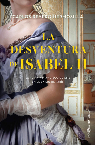 Libro La Desventura De Isabel Ii - Reyero Hermosilla, Car...