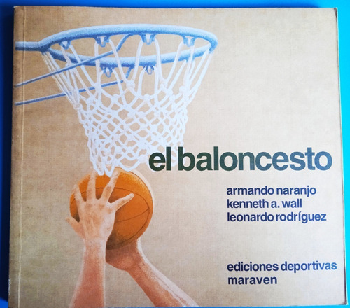 El Baloncesto (historia Y Técnica) Naranjo, Wall Y Rodríguez