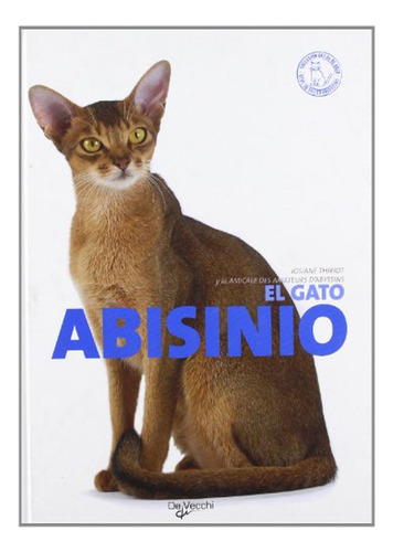 El Gato Abisinio / Josiane Thiriot