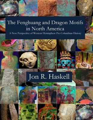 Libro The Fenghuang And Dragon Motifs In North America : ...