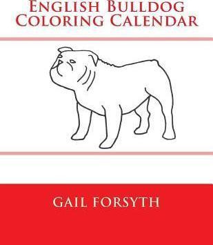 Libro English Bulldog Coloring Calendar - Gail Forsyth
