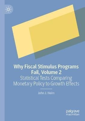 Libro Why Fiscal Stimulus Programs Fail, Volume 2 : Stati...