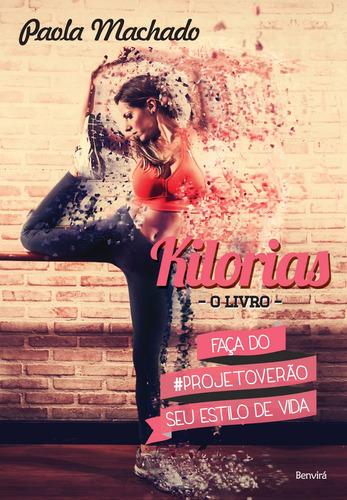Kilorias: Faça do #projetoverão seu estilo de vida, de Machado, Paola Prospero. Editorial Saraiva Educação S. A., capa mole em português, 2015