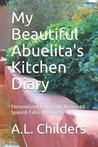 Libro: My Beautiful Abuelitas Kitchen Diary: Personalized J