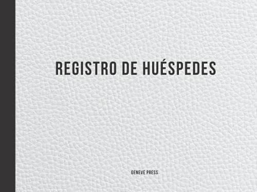 Libro: Registro De Huéspedes: Para El Alquiler De Casas Y D
