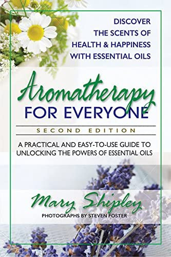 Aromatherapy For Everyone: A Practical And Easy-to-use Guide To Unlocking The Powers Of Essential Oils, De Shipley, Mary. Editorial Square One Publishers, Tapa Blanda En Inglés