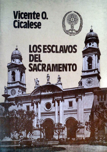 Vicente O Civalese Los Esclavos Del Sacramento