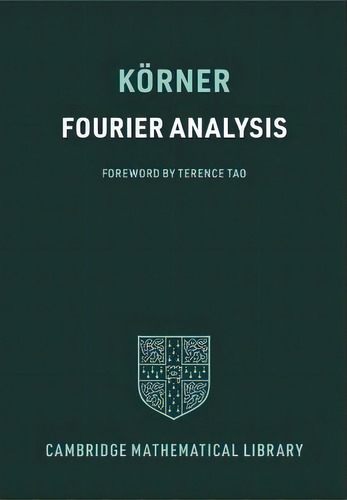 Fourier Analysis, De T. W. Koerner. Editorial Cambridge University Press, Tapa Blanda En Inglés