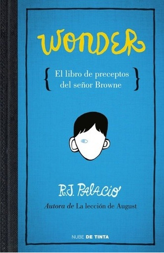 Wonder. El Libro De Preceptos Del Señor Browne - R. J. Palac