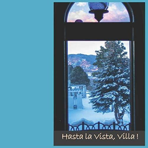 Libro: Hasta La Vista, Villa ! (impressions From Atwood)