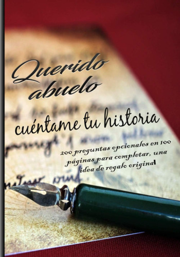 Libro: Querido Abuelo, Cuentame Tu Historia: Cuaderno Para Q