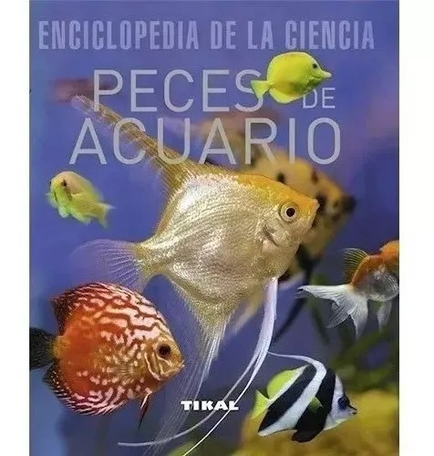 Peces De Acuario - Enciclopedia De La Ciencia