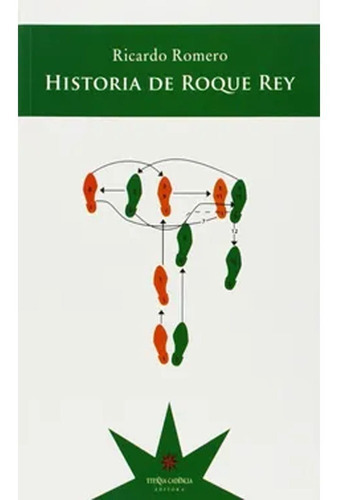 Historia De Roque Rey,  Ricardo Romero 