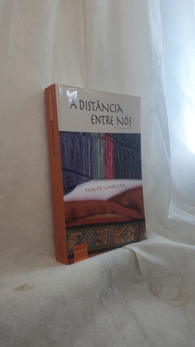 Livro A Distância Entre Nós - Edição De Bolso - Thrity Umrigar - Editora Pocket Ouro (Usado)