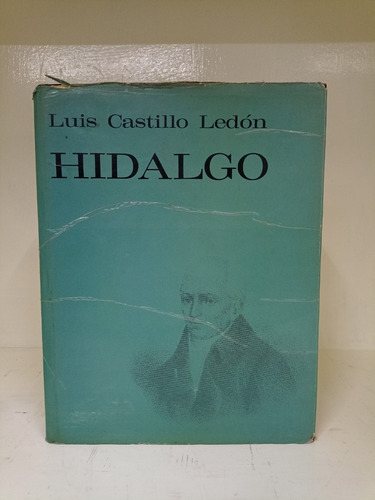 Hidalgo Libro De Luis Castillo Ledón