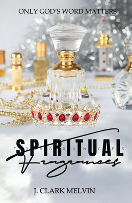 Libro Spiritual Fragrances: There Are Many Words Spoken. ...