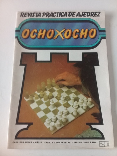 Revista Práctica De Ajedrez Ocho X Ocho Año 2 Número 4 1981