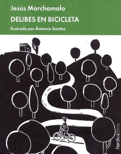 Libro - Delibes En Bicicleta, De Marchamalo, Jesús. Editori