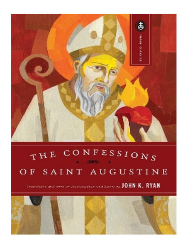 The Confessions Of Saint Augustine - St. Augustine. Eb18