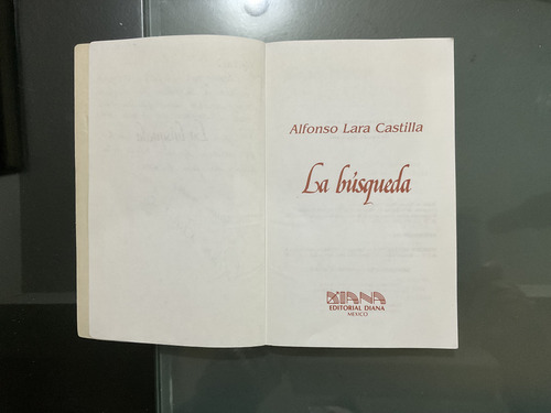 La Búsqueda: Camino A La Realización - A. Lara Castillo (Usado)