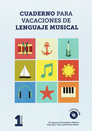 Cuaderno Para Vacaciones De Lenguaje Musical 1 Nive  Iuqyes