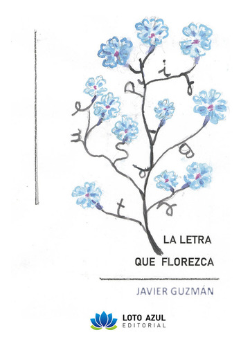 La Letra Que Florezca - Guzmán Téllez, Javier