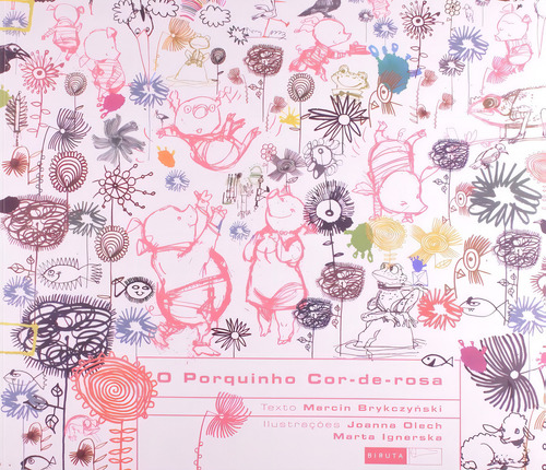 Porquinho Cor-de-rosa, O: Não Aplica, De Brykczynski. Série Não Aplica, Vol. Não Aplica. Editora Biruta, Capa Mole, Edição 1 Em Português, 2011