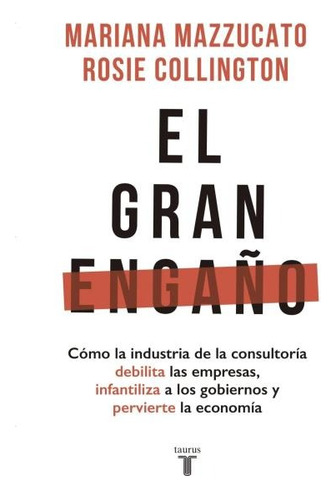 El Gran Engaño - Mariana Mazzucato - Taurus