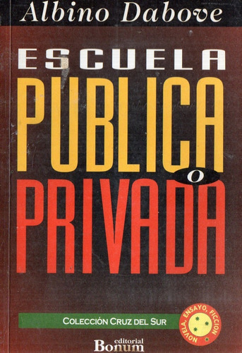 Albino Dabove - Escuela Publica O Privada