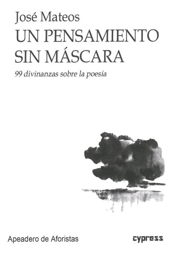 Libro Un Pensamiento Sin Mascara - Mateos, Jose