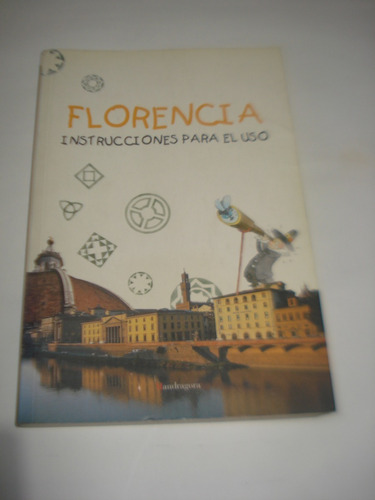 Florencia Instrucciones De Uso - Guia Turística, Año 2002