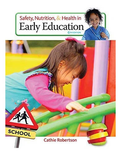 Libro:  Safety, Nutrition And Health In Early Education