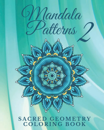 Libro: Mandala Patterns #2 Sacred Geometry Coloring Book For