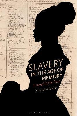 Libro Slavery In The Age Of Memory : Engaging The Past - ...