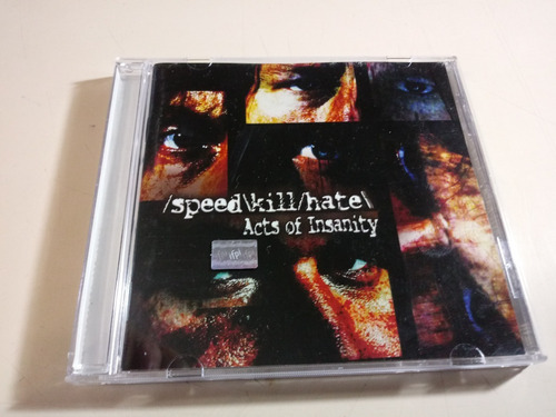 Speed Kill Hate - Acts Of Insanity - Made In Usa 