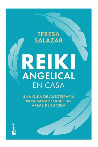 Reiki Angelical En Casa.  Teresa Salazar Posada